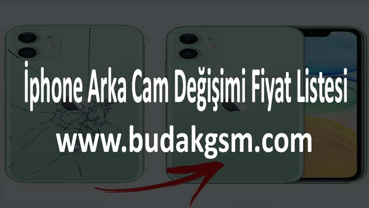 İphone Arka Cam Değişimi Fiyat Listesi