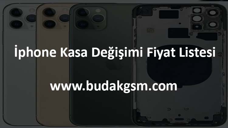 İphone Kasa Değişimi Fiyat Listesi