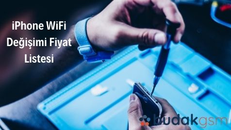 iPhone WiFi Değişimi Fiyat Listesi