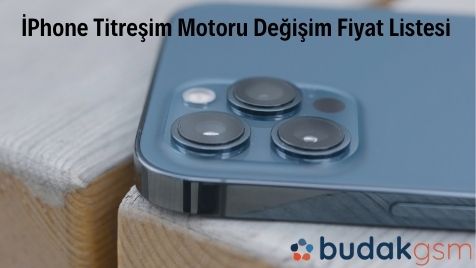 iphone titreşim motoru değişim fiyat listesi