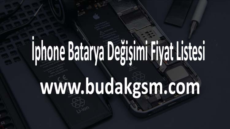 İphone Batarya Değişimi Fiyat Listesi