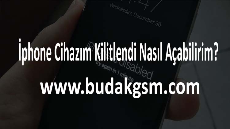 İphone Cihazım Kilitlendi Nasıl Açabilirim?