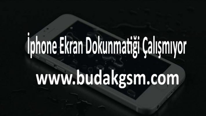 İphone Ekran Dokunmatiği Çalışmıyor