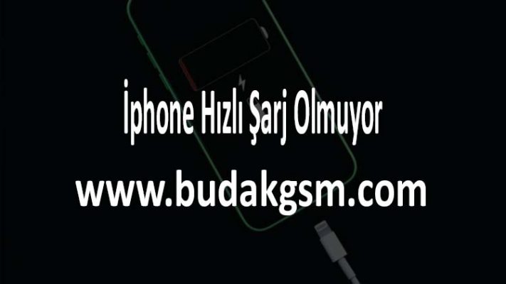 İphone Hızlı Şarj Olmuyor