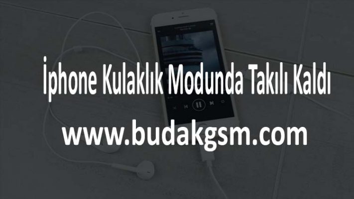 İphone Kulaklık Modunda Takılı Kaldı