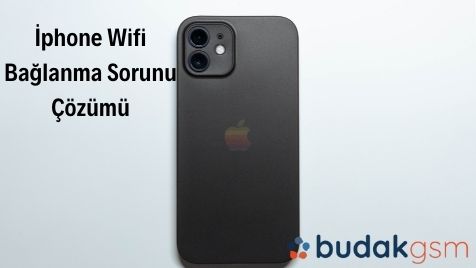 İphone Wifi Bağlanma Sorunu Çözümü