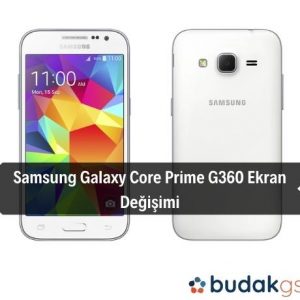 Samsung Galaxy Core Prime G360 Ekran Değişimi