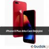 iPhone 8 Plus Arka Cam Değişimi