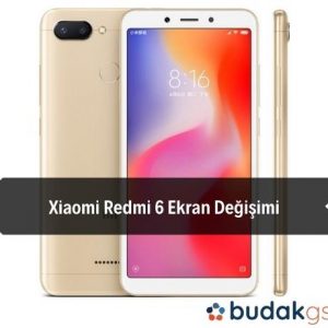 Xiaomi Redmi 6 Ekran Değişimi