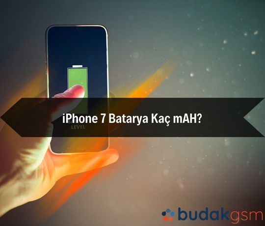iPhone 7 Batarya Kaç mAH