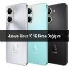 Huawei Nova 10 SE Ekran Değişimi
