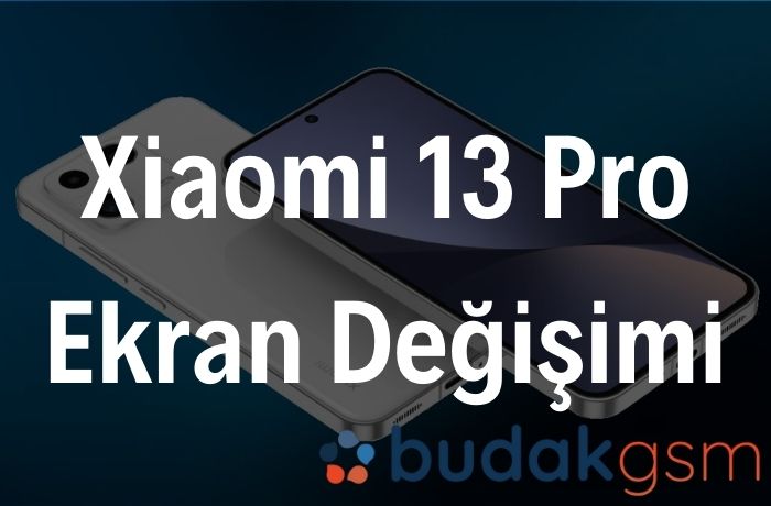 Xiaomi 13 Pro Ekran Değişimi Xiaomi 13 Pro Ekran Değişimi