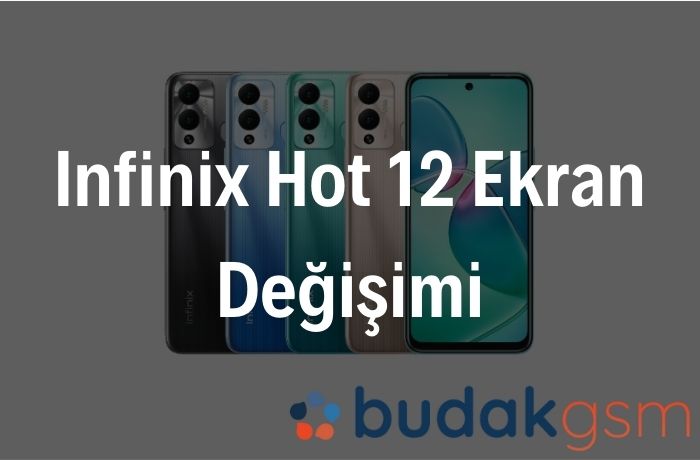 Infinix Hot 12 Ekran Değişimi