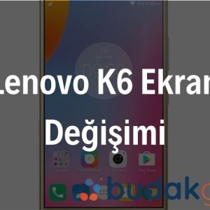 Lenovo K6 Ekran Değişimi